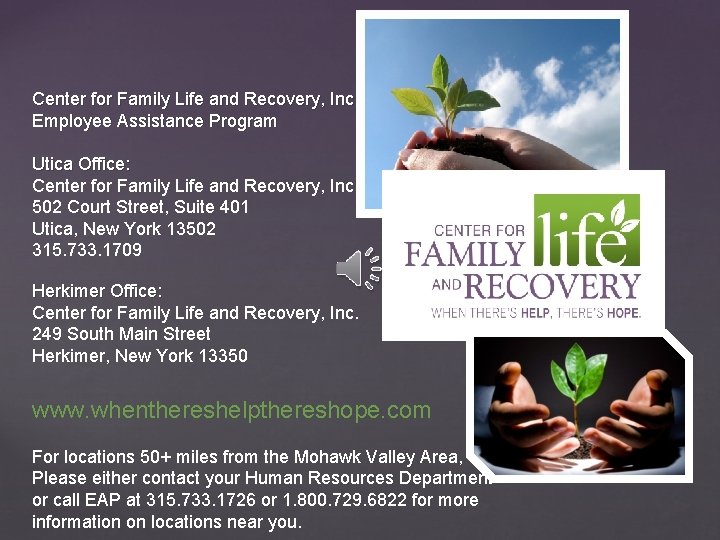 Center for Family Life and Recovery, Inc. Employee Assistance Program Utica Office: Center for