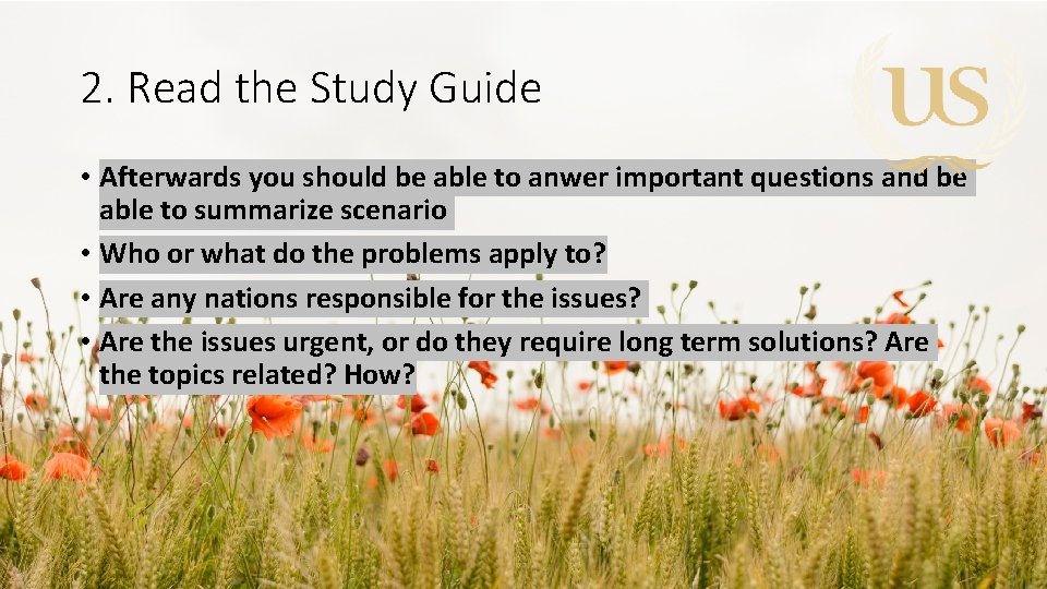 2. Read the Study Guide • Afterwards you should be able to anwer important