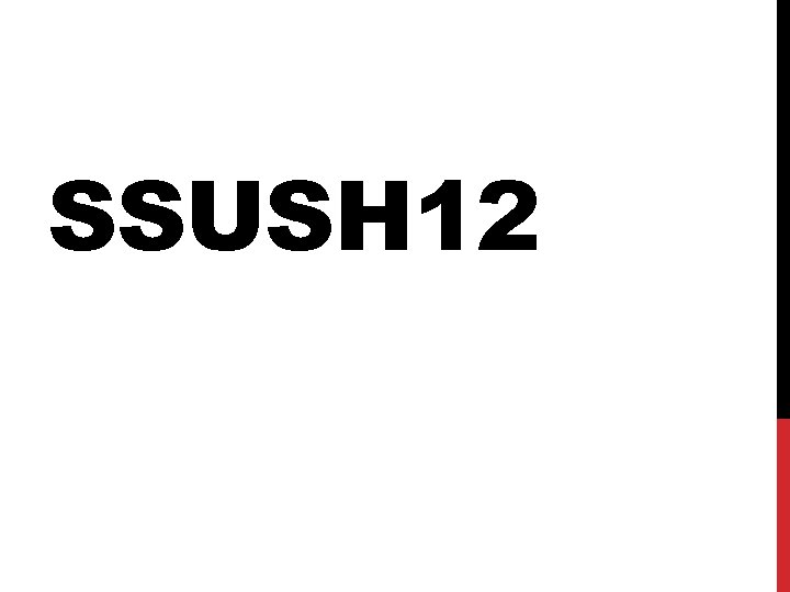 SSUSH 12 