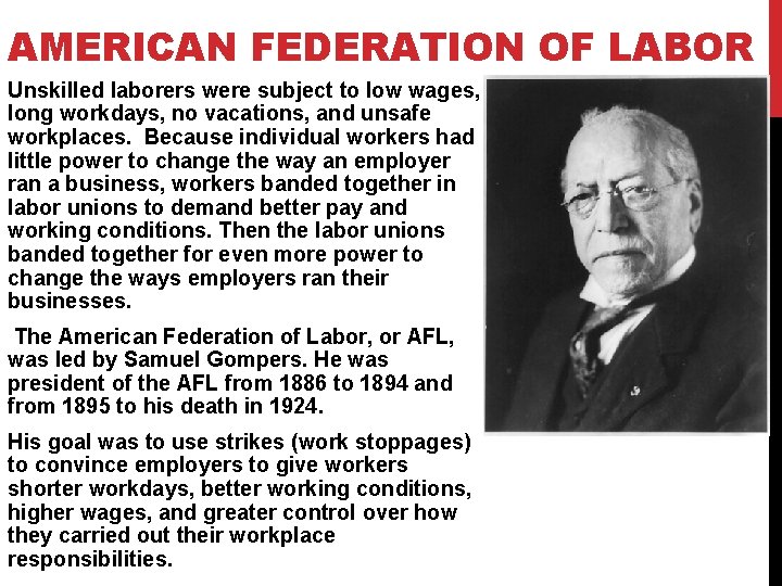 AMERICAN FEDERATION OF LABOR Unskilled laborers were subject to low wages, long workdays, no