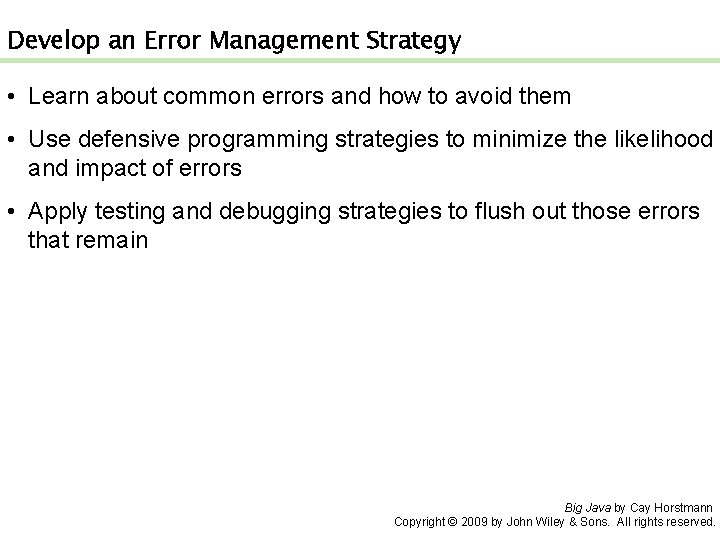 Develop an Error Management Strategy • Learn about common errors and how to avoid