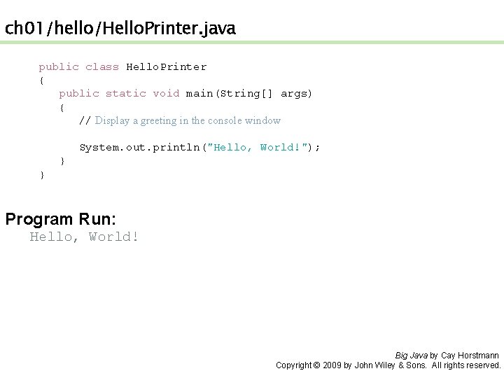 ch 01/hello/Hello. Printer. java public class Hello. Printer { public static void main(String[] args)