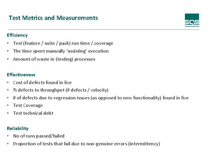 Test Metrics and Measurements Efficiency • Test (feature / suite / pack) run time