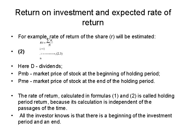 Return on investment and expected rate of return • For example, rate of return