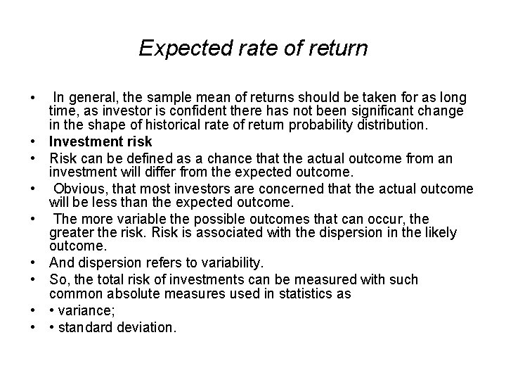 Expected rate of return • • • In general, the sample mean of returns