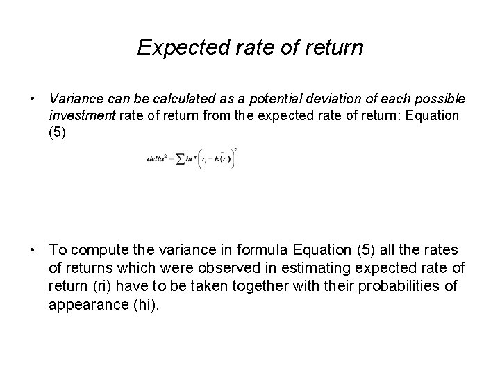Expected rate of return • Variance can be calculated as a potential deviation of