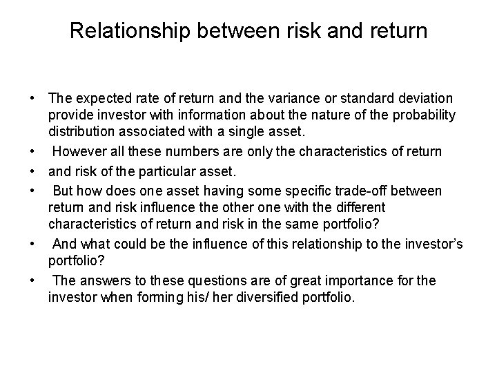 Relationship between risk and return • The expected rate of return and the variance