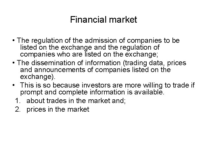 Financial market • The regulation of the admission of companies to be listed on