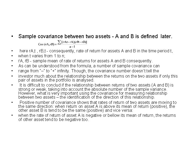  • Sample covariance between two assets - A and B is defined later.