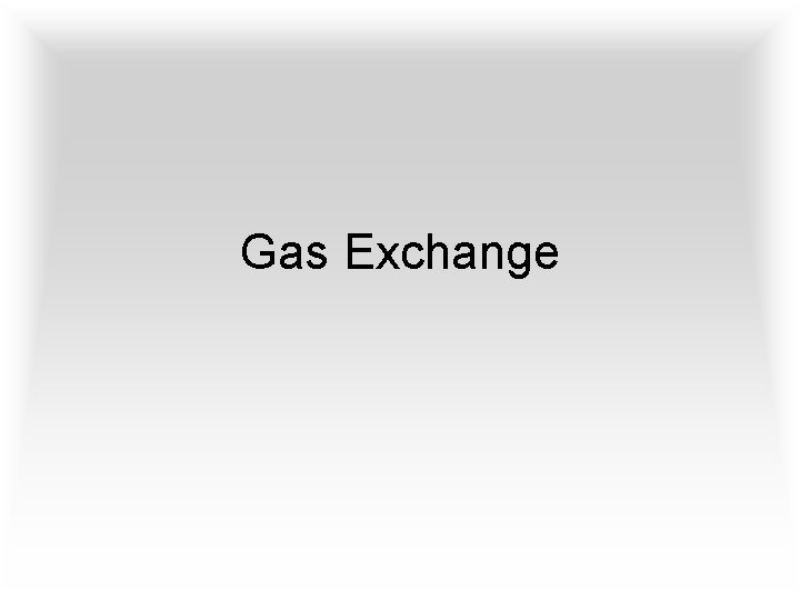 Gas Exchange 