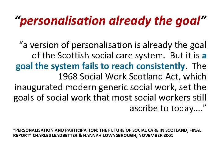 “personalisation already the goal” “a version of personalisation is already the goal of the