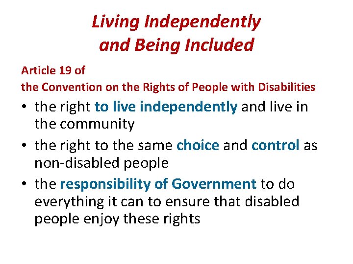 Living Independently and Being Included Article 19 of the Convention on the Rights of