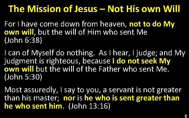 The Mission of Jesus – Not His own Will For I have come down