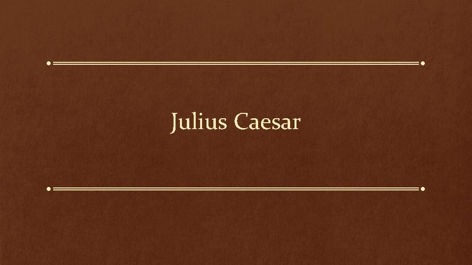 Julius Caesar 
