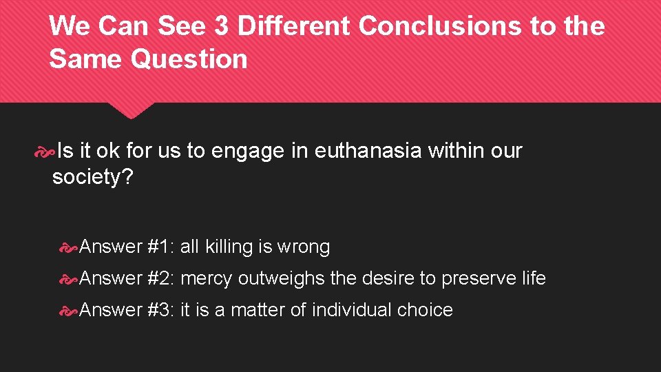 We Can See 3 Different Conclusions to the Same Question Is it ok for