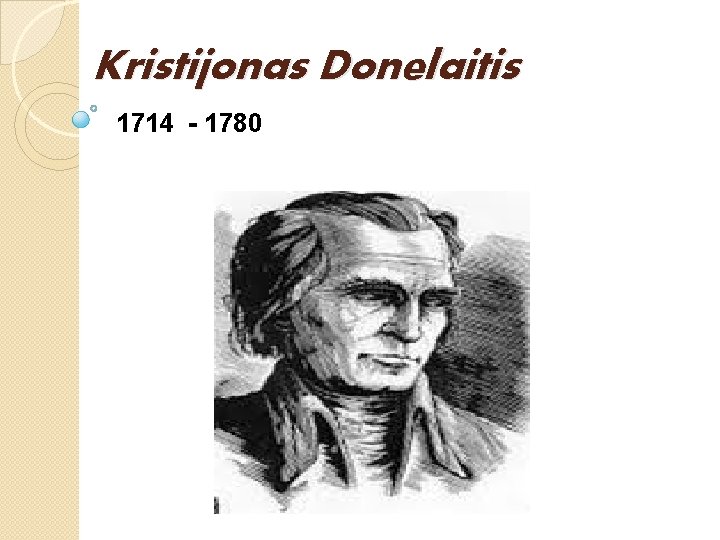 Kristijonas Donelaitis 1714 - 1780 