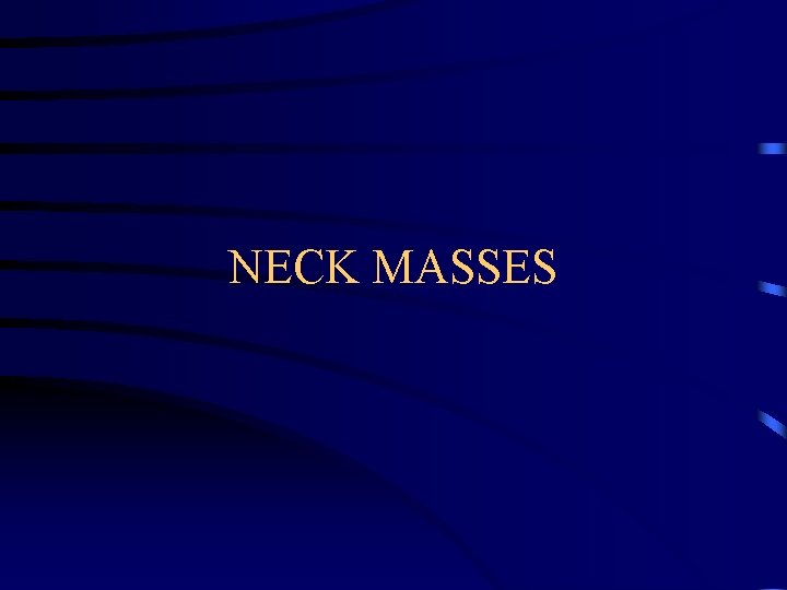 NECK MASSES 