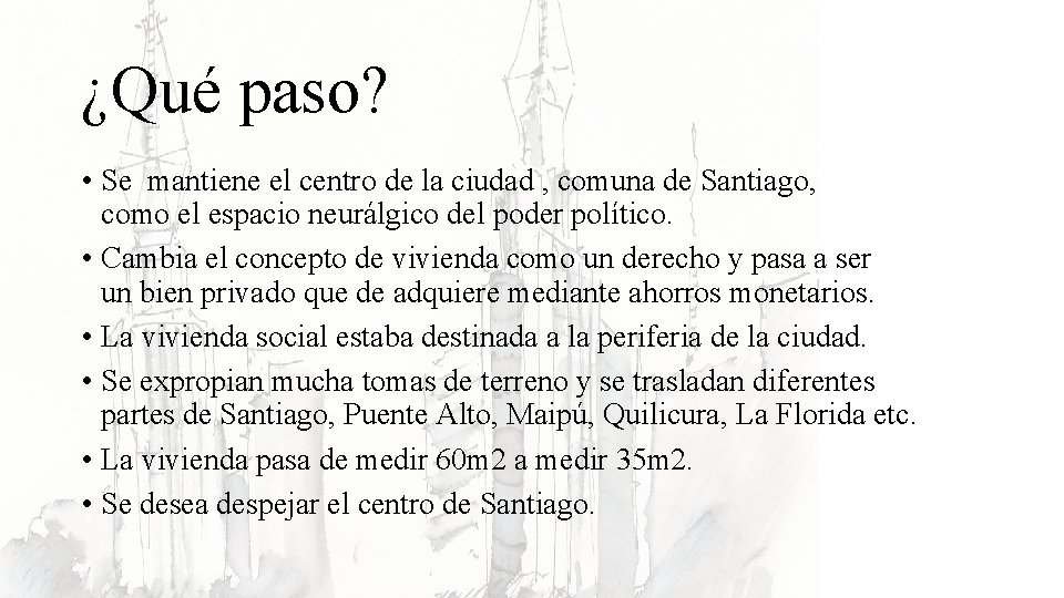 ¿Qué paso? • Se mantiene el centro de la ciudad , comuna de Santiago,