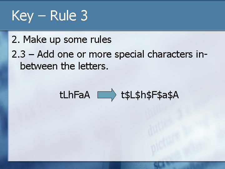 Key – Rule 3 2. Make up some rules 2. 3 – Add one