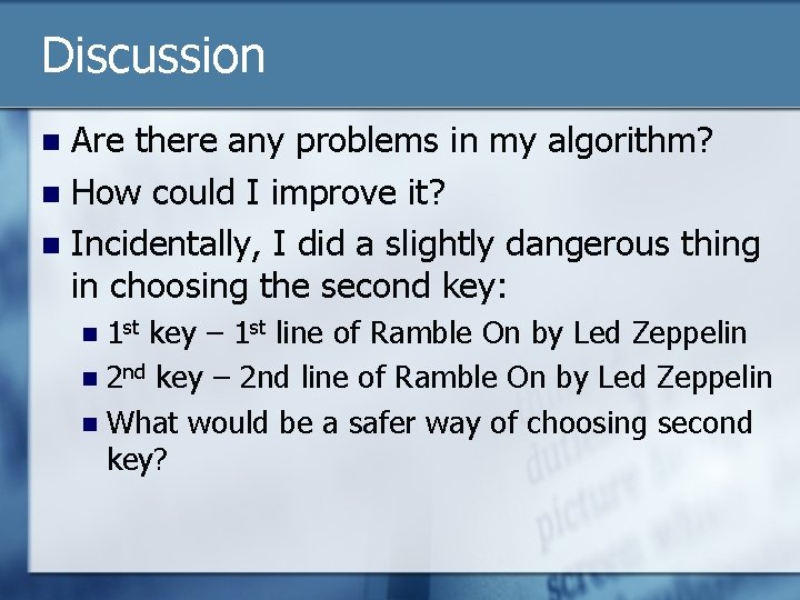 Discussion Are there any problems in my algorithm? n How could I improve it?