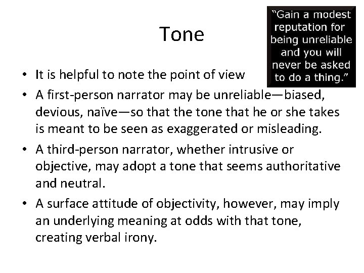 Tone • It is helpful to note the point of view • A first-person