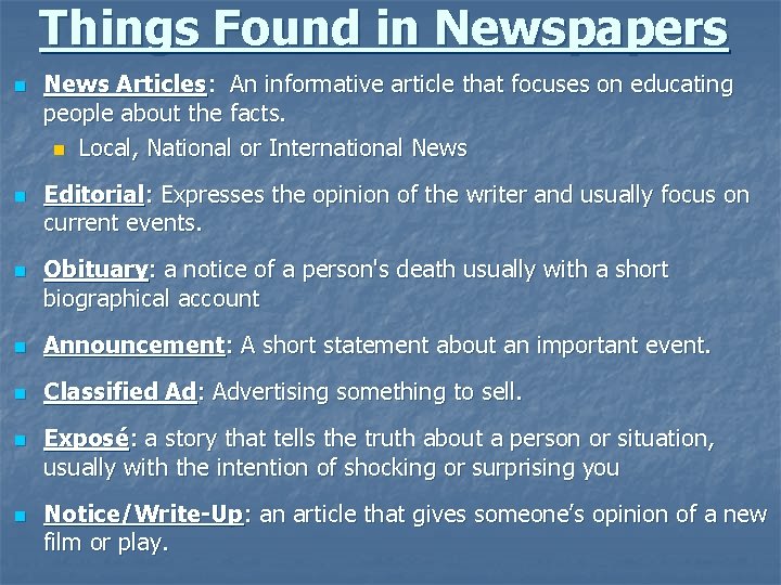 Things Found in Newspapers n n n News Articles: An informative article that focuses Things Found in Newspapers n n n News Articles: An informative article that focuses