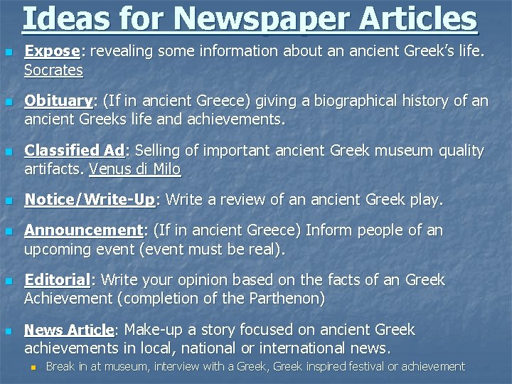 Ideas for Newspaper Articles n n n n Expose: revealing some information about an Ideas for Newspaper Articles n n n n Expose: revealing some information about an