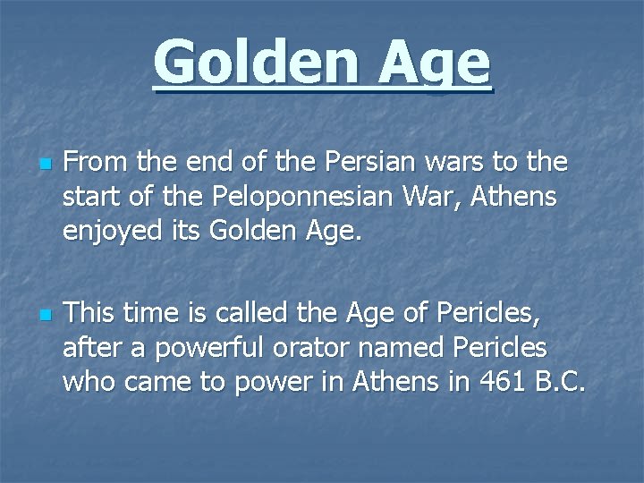 Golden Age n n From the end of the Persian wars to the start Golden Age n n From the end of the Persian wars to the start