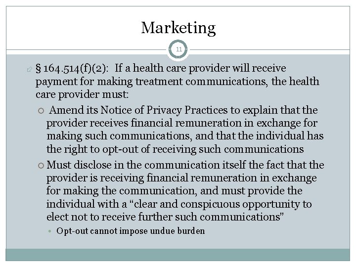 Marketing 11 § 164. 514(f)(2): If a health care provider will receive payment for