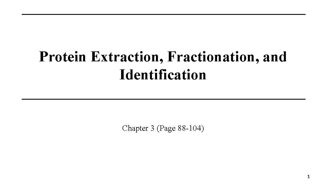Protein Extraction Fractionation and Identification Chapter 3 Page