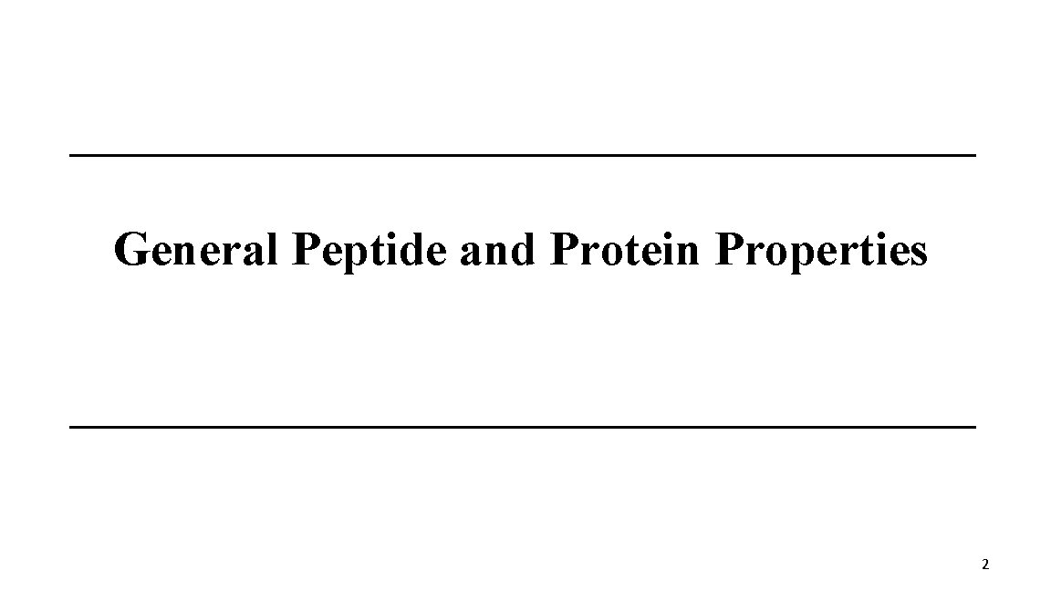 General Peptide and Protein Properties 2 