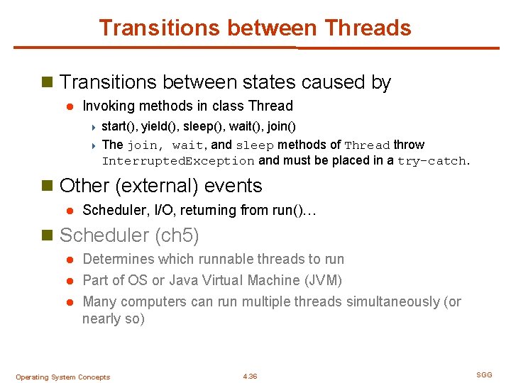 Transitions between Threads n Transitions between states caused by l Invoking methods in class