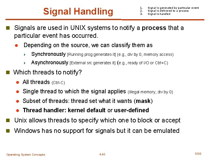Signal Handling 1. 2. 3. Signal is generated by particular event Signal is delivered