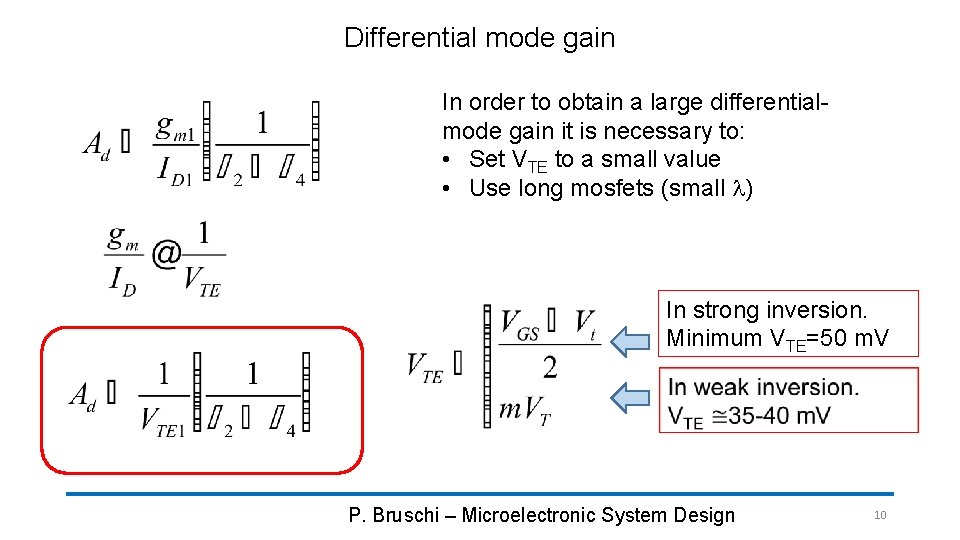 Differential mode gain In order to obtain a large differentialmode gain it is necessary