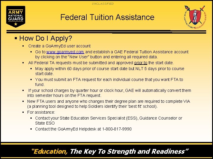 UNCLASSIFIED Federal Tuition Assistance § How Do I Apply? § Create a Go. Army.