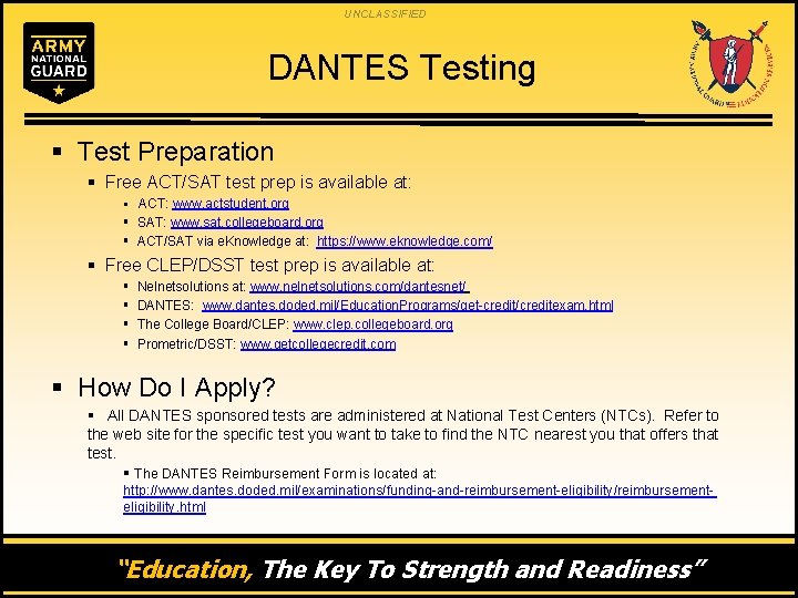UNCLASSIFIED DANTES Testing § Test Preparation § Free ACT/SAT test prep is available at: