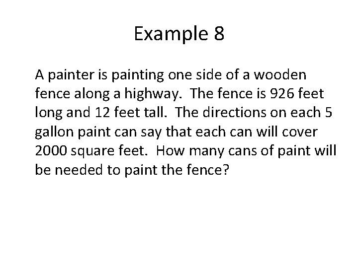 Example 8 A painter is painting one side of a wooden fence along a Example 8 A painter is painting one side of a wooden fence along a