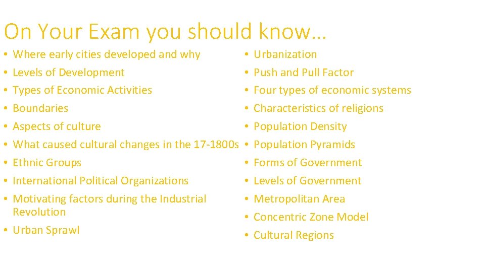 On Your Exam you should know… Where early cities developed and why Levels of