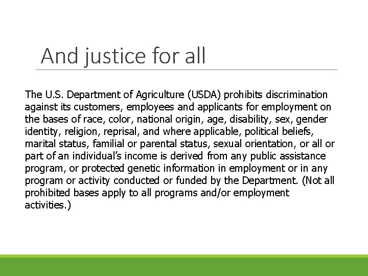 And justice for all The U. S. Department of Agriculture (USDA) prohibits discrimination against