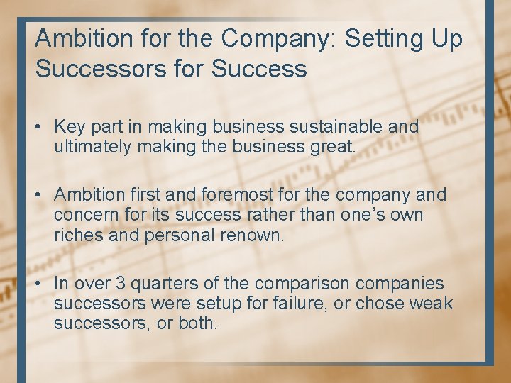 Ambition for the Company: Setting Up Successors for Success • Key part in making Ambition for the Company: Setting Up Successors for Success • Key part in making
