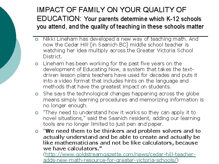 IMPACT OF FAMILY ON YOUR QUALITY OF EDUCATION: Your parents determine which K-12 schools