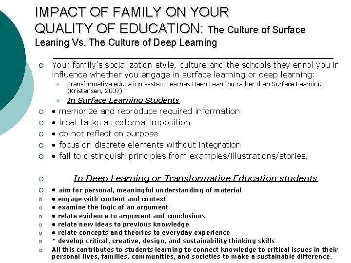 IMPACT OF FAMILY ON YOUR QUALITY OF EDUCATION: The Culture of Surface Leaning Vs.