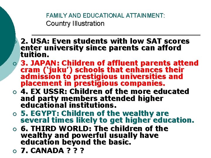 FAMILY AND EDUCATIONAL ATTAINMENT: Country Illustration ¡ ¡ ¡ 2. USA: Even students with