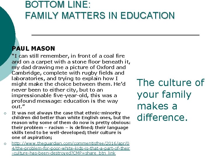 BOTTOM LINE: FAMILY MATTERS IN EDUCATION ¡ ¡ PAUL MASON “I can still remember,