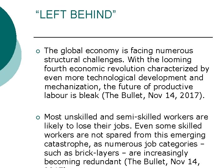 “LEFT BEHIND” ¡ The global economy is facing numerous structural challenges. With the looming