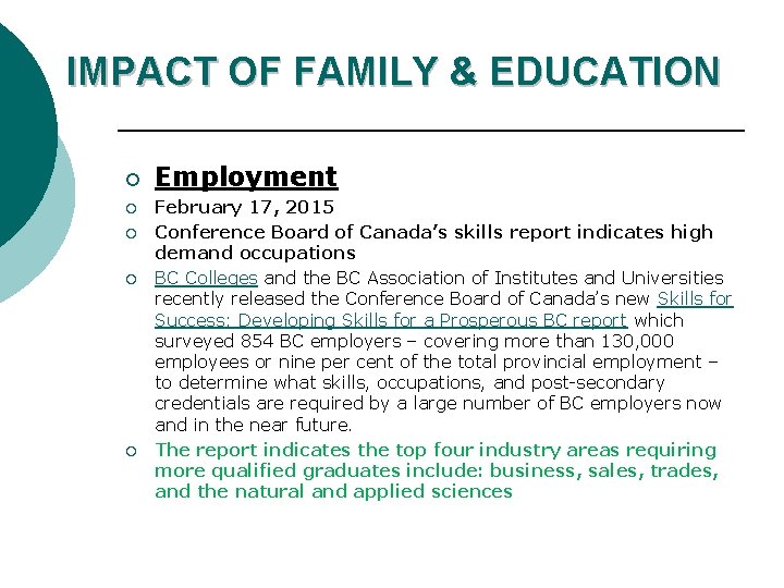 IMPACT OF FAMILY & EDUCATION ¡ ¡ ¡ Employment February 17, 2015 Conference Board
