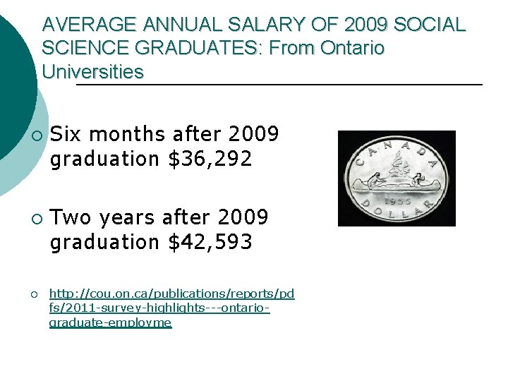 AVERAGE ANNUAL SALARY OF 2009 SOCIAL SCIENCE GRADUATES: From Ontario Universities ¡ ¡ ¡