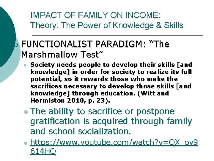 IMPACT OF FAMILY ON INCOME: Theory: The Power of Knowledge & Skills ¡ FUNCTIONALIST