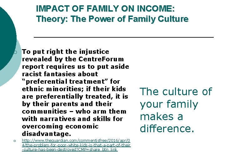 IMPACT OF FAMILY ON INCOME: Theory: The Power of Family Culture ¡ ¡ To