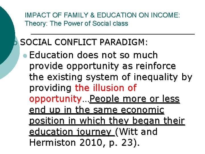 IMPACT OF FAMILY & EDUCATION ON INCOME: Theory: The Power of Social class ¡